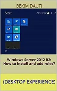 Windows Server 2012 R2: How to install and add roles?