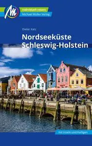 Dieter Katz - Nordseeküste Schleswig-Holstein Reiseführer Michael Müller Verlag