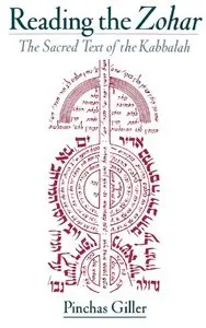 Pinchas Giller - Reading the Zohar: The Sacred Text of the Kabbalah