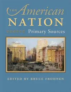The American Nation: Primary Sources (repost)