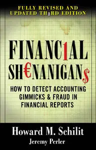 Financial Shenanigans: How to Detect Accounting Gimmicks & Fraud in Financial Reports (3rd Edition) (repost)