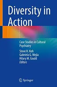 Diversity in Action: Case Studies in Cultural Psychiatry