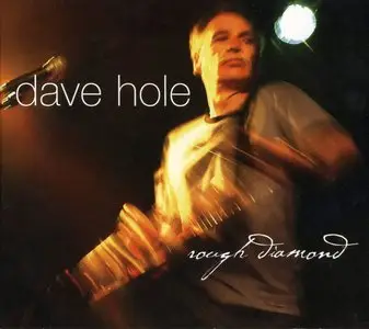 Dave Hole - Rough Diamond (2007) Re-Up