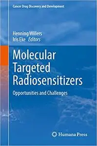 Molecular Targeted Radiosensitizers: Opportunities and Challenges