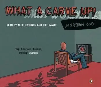 «What A Carve Up!» by Jonathan Coe