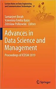 Advances in Data Science and Management: Proceedings of ICDSM 2019