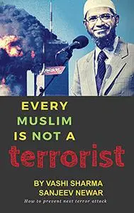 Exposing Zakir Naik: Every Muslim should NOT be a terrorist