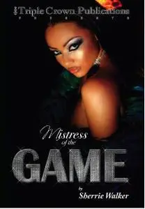 «Mistress of the Game» by Sherrie Walker