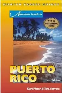 Adventure Guide to Puerto Rico, 4th Edition by Kurt Pitzer