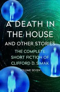 «A Death in the House» by Clifford Simak