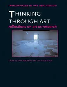 Thinking Through Art: Reflections on Art as Research (repost)