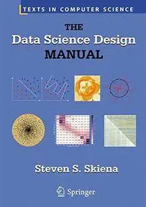 The Data Science Design Manual (Texts in Computer Science) [Repost]