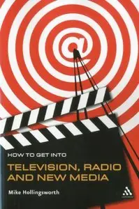 How to Get Into Television Radio and New Media [Repost]