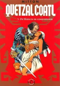 Quetzalcoatl - 05 - De Hoer En De Conquistador