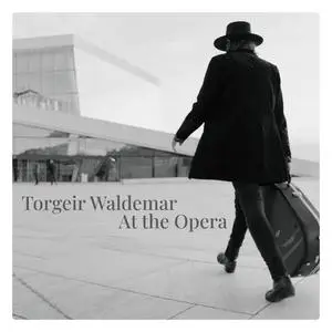 Torgeir Waldemar - At the Opera (2024) [Official Digital Download 24/48]