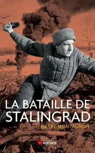 Pierre Montagnon, "La bataille de Stalingrad"
