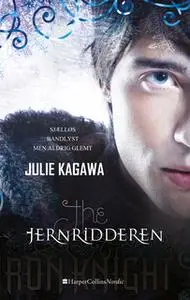 «Jernridderen» by Julie Kagawa