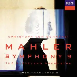 Christoph von Dohnányi, The Cleveland Orchestra - Mahler: Symphony No. 9 / Hartmann: Adagio (1999)