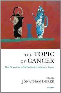 The Topic of Cancer: New Perspectives on the Emotional Experience of Cancer
