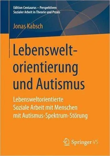 Lebensweltorientierung und Autismus