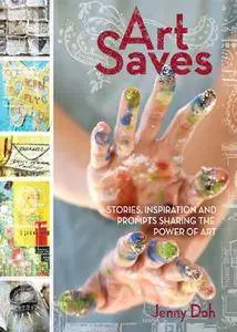 Art Saves: Stories, Inspiration and Prompts Sharing the Power of Art (Repost)