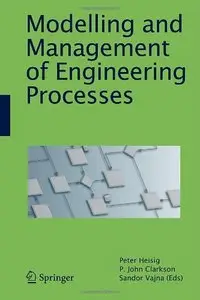 Modelling and Management of Engineering Processes (repost)