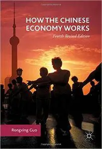 How the Chinese Economy Works, 4th edition