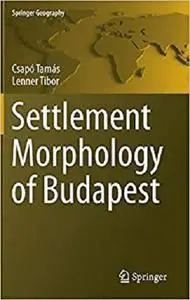 Settlement Morphology of Budapest [Repost]