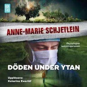 «Döden under ytan» by Anne-Marie Schjetlein