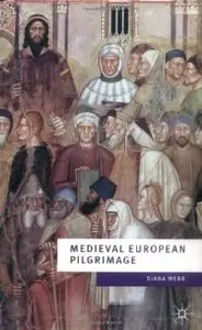 Medieval European Pilgrimage, C.700 - C.1500 (repost)