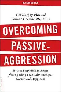 Overcoming Passive-Aggression, Revised Edition