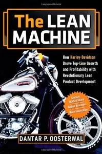 The Lean Machine: How Harley-Davidson Drove Top-Line Growth and Profitability with Revolutionary Lean Product... (repost)