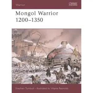 Mongol Warrior 1200-1350 by Wayne Reynolds [Repost]