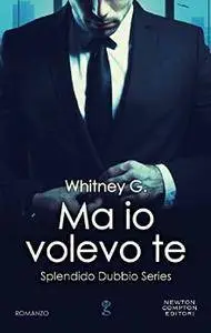 Whitney G. - Ma io volevo te