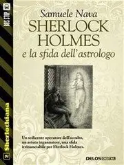 Samuele Nava - Sherlock Holmes e la sfida dell'astrologo