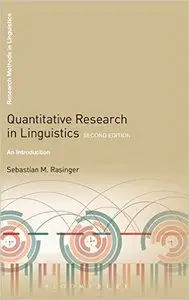 Quantitative Research in Linguistics: An Introduction, 2nd edition