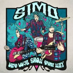 Simo - Let Love Show The Way (Deluxe Edition) (2016)