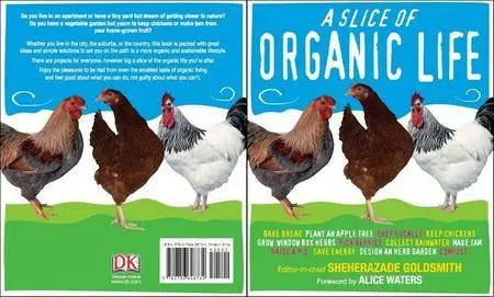Slice of Organic Life by Sheherazade Goldsmith, Alice Waters