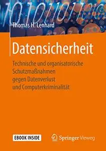 Datensicherheit: Technische und organisatorische Schutzmaßnahmen gegen Datenverlust und Computerkriminalität (Repost)
