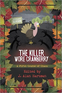 The Killer Wore Cranberry: A Fifth Course of Chaos - J. Alan Hartman