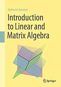 Introduction to Linear and Matrix Algebra