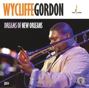 Wycliffe Gordon - Dreams Of New Orleans (2012) [Binaural+] (Official Digital Download 24bit/192kHz)