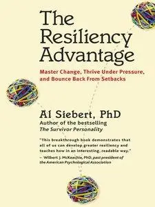 The Resiliency Advantage: Master Change, Thrive Under Pressure, and Bounce Back from Setbacks (repost)