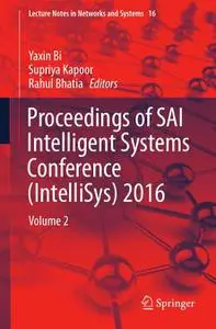 Proceedings of SAI Intelligent Systems Conference (IntelliSys) 2016: Volume 2 (Repost)