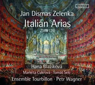 Hana Blažiková, Petr Wagner, Ensemble Tourbillon - Jan Dismas Zelenka: Italian Arias (2016)