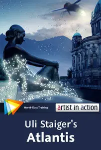 Photoshop Artist in Action: Uli Staiger's Atlantis