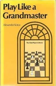 Play Like A Grandmaster