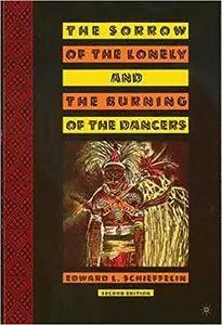 The Sorrow of the Lonely and the Burning of the Dancers (Repost)