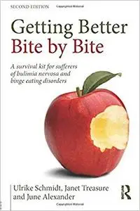 Getting Better Bite by Bite: A Survival Kit for Sufferers of Bulimia Nervosa and Binge Eating Disorders (Repost)