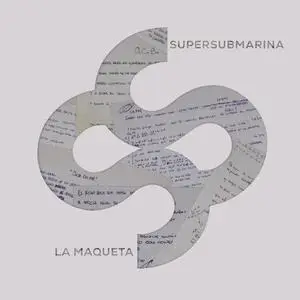 Supersubmarina - La maqueta (2024) (Hi-Res)